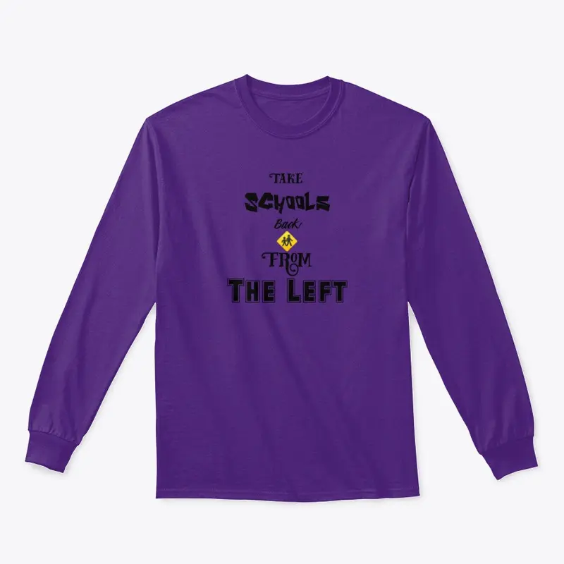 Take Schools Back From The Left : Tee