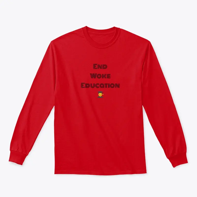 End Woke Education : Tee