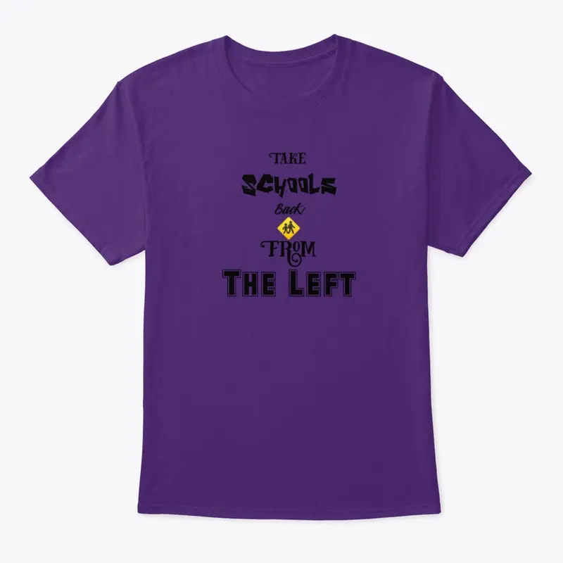 Take Schools Back From The Left : Tee