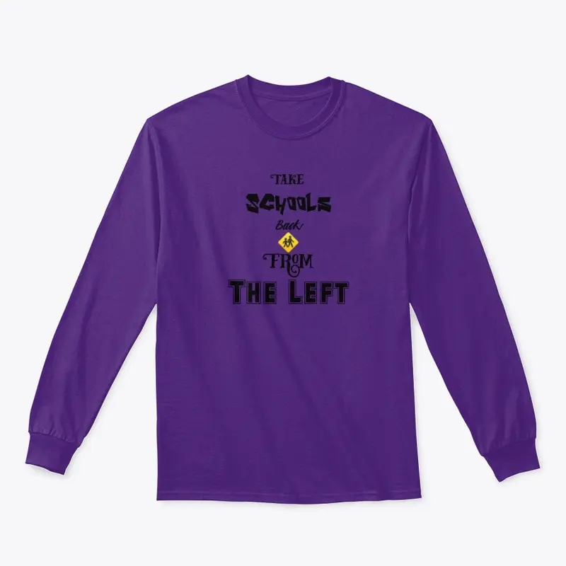 Take Schools Back From The Left : Tee