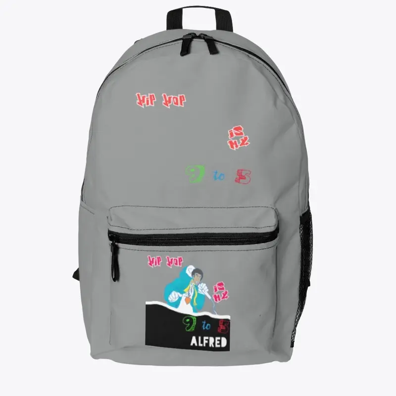 Hip Hop Is My 9 To 5: Backpack