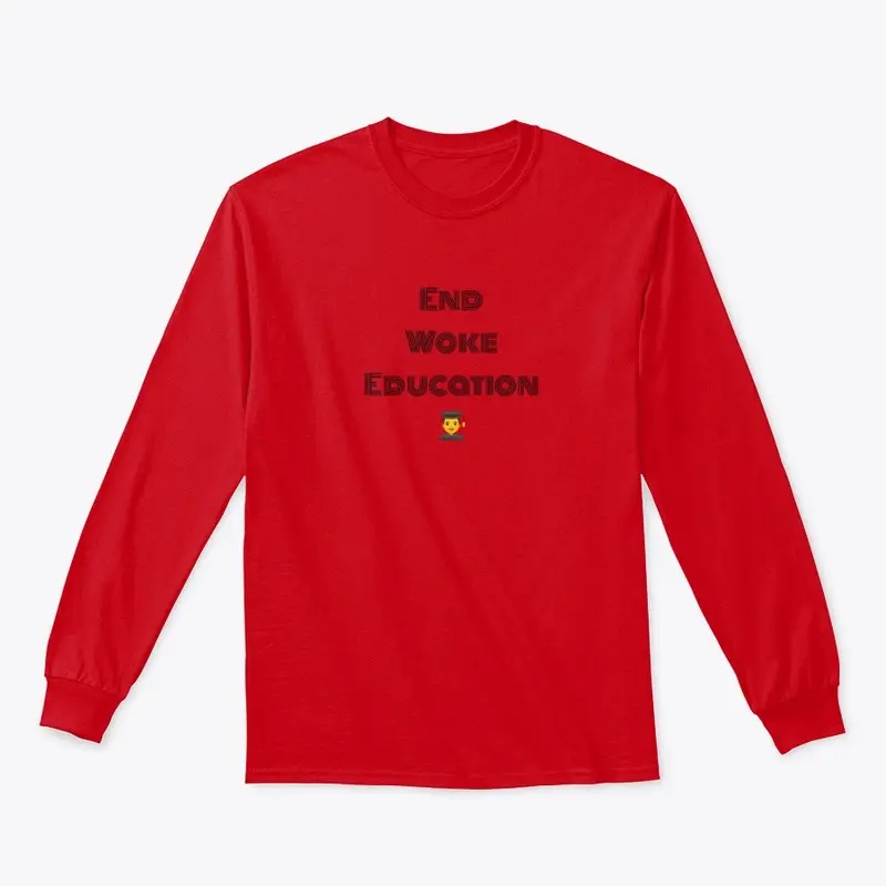 End Woke Education : Tee