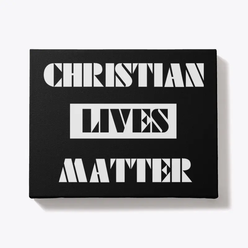 Christian Lives Matter -  Collection